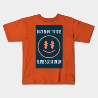 Don't Blame The Kids, Blame Social Media Kids T-Shirt